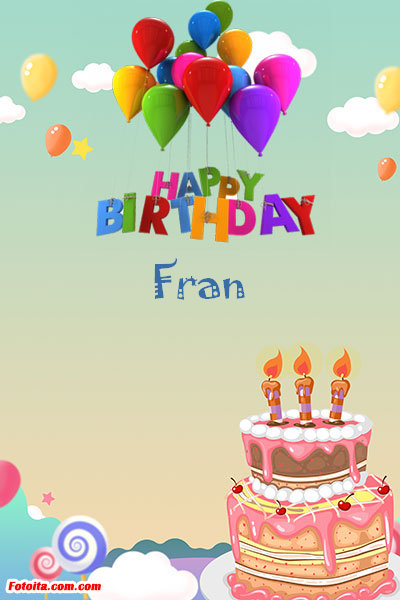 Fran - Buon compleanno Fran. Tanti Auguri Carte E Immagini