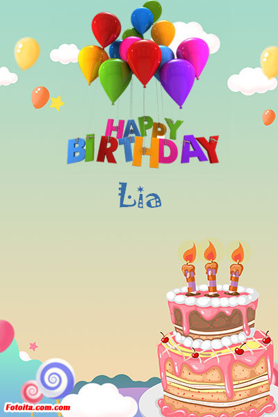 Lia - Buon compleanno Lia. Tanti Auguri Carte E Immagini