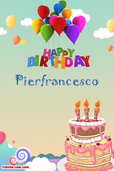 Pierfrancesco - Buon compleanno Pierfrancesco. Tanti Auguri Carte E Immagini
