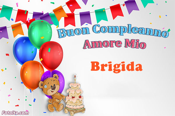 Buon compleanno Brigida. tanti auguri di buon compleanno con nome