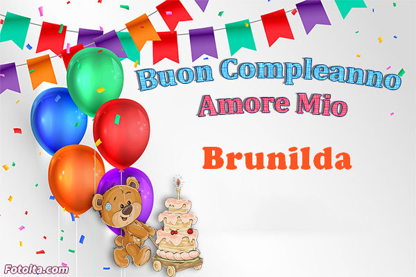Buon compleanno Brunilda. tanti auguri di buon compleanno con nome