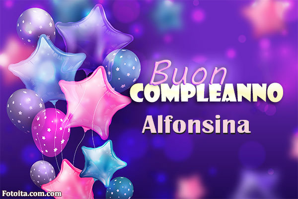 Buon compleanno Alfonsina. Tanti Auguri Carte E Immagini - Buon compleanno Alfonsina. Tanti Auguri Carte E Immagini