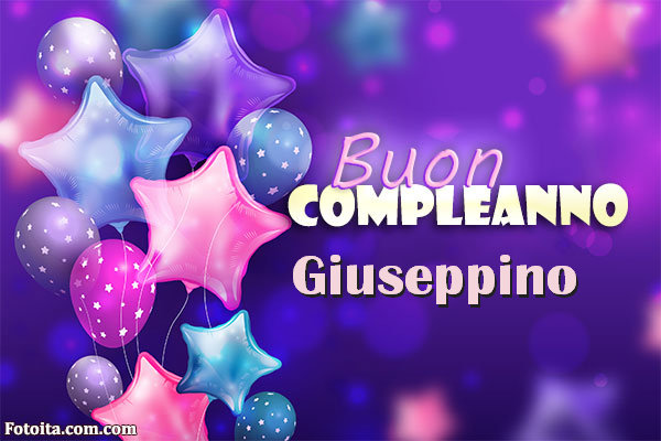 Buon compleanno Giuseppino. Tanti Auguri Carte E Immagini - Buon compleanno Giuseppino. Tanti Auguri Carte E Immagini