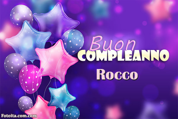 Buon compleanno Rocco. Tanti Auguri Carte E Immagini - Buon compleanno Rocco. Tanti Auguri Carte E Immagini