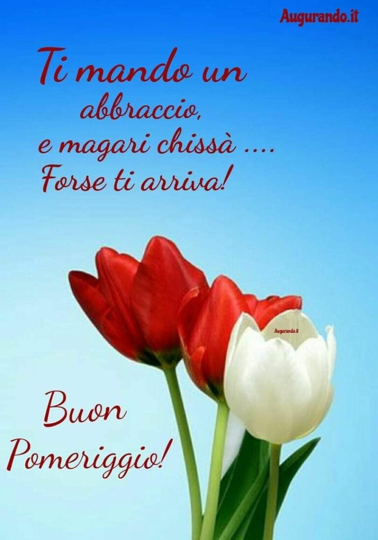 Link Di Buon Pomeriggio Buon Pomeriggio Immagini 768x1095 - Link Di Buon Pomeriggio Buon Pomeriggio Immagini