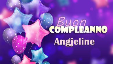 Photo of Buon compleanno Angjeline. Tanti Auguri Carte E Immagini