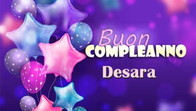 Photo of Buon compleanno Desara. Tanti Auguri Carte E Immagini